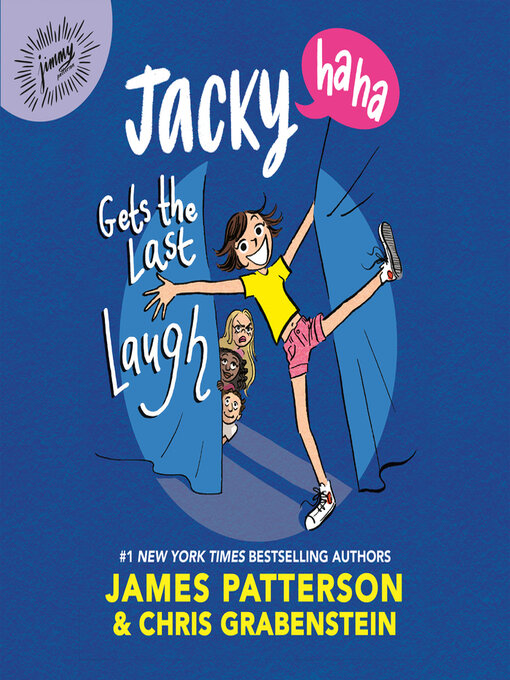 Title details for Jacky Ha-Ha Gets the Last Laugh by James Patterson - Wait list